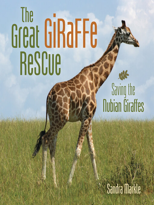 Title details for The Great Giraffe Rescue by Sandra Markle - Available